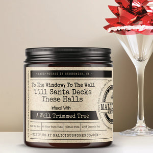 To The Window, To The Wall Till Santa Decks These Halls - Infused With "A Well Trimmed Tree"