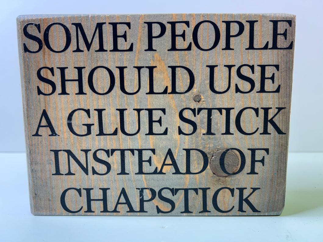 Snarky Sign - Glue Stick