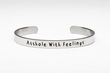 Load image into Gallery viewer, Asshole With Feelings - Cuff Bracelet