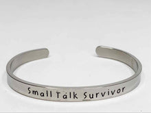 Load image into Gallery viewer, Small Talk Survivor - Cuff Bracelet