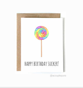 Happy Birthday Sucker!