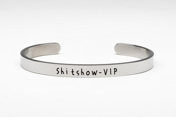 Shit Show VIP Jewelry - Cuff Bracelet