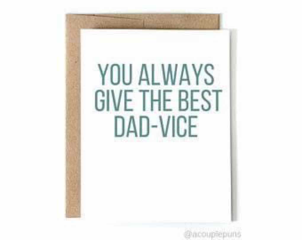 You Always Give the Best Dad-Vice