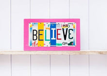 Load image into Gallery viewer, BELIEVE by Unique Pl8z  Recycled License Plate Art - Unique Pl8z