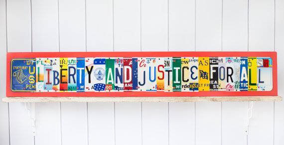 LIBERTY AND JUSTICE FOR ALL by Unique Pl8z  Recycled License Plate Art - Unique Pl8z