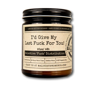 I'd Give My Last Fuck For You! - Infused With "Selective 'Fuck' Distribution"
