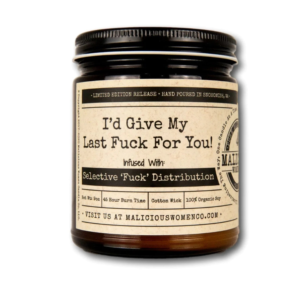 I'd Give My Last Fuck For You! - Infused With 