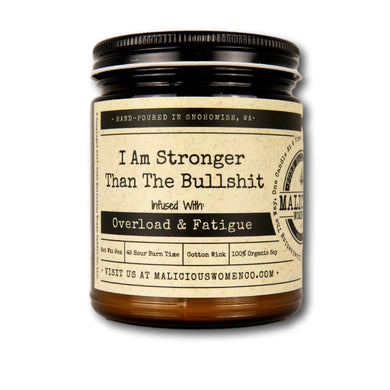 I Am Stronger Than The Bullshit - Infused with 
