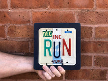 Load image into Gallery viewer, RUN by Unique Pl8z  Recycled License Plate Art - Unique Pl8z