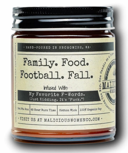 Family. Food. Football. Fall. - Infused With "My Favorite F-Words. (Just Kidding. It's "Fuck.") Scent: Bonfire
