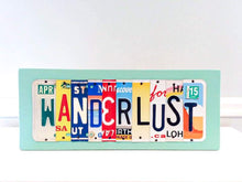 Load image into Gallery viewer, WANDERLUST by Unique Pl8z  Recycled License Plate Art - Unique Pl8z