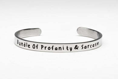 Bundle Of Profanity & Sarcasm - Cuff Bracelet