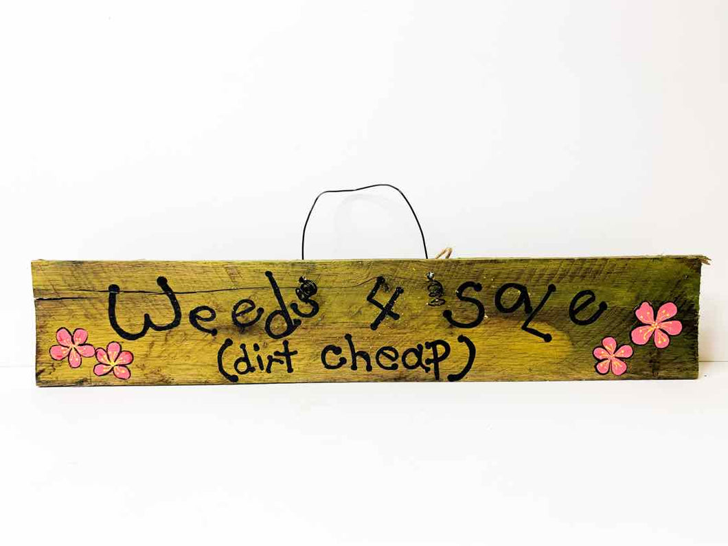 Weeds - Pallet Sign