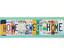 Load image into Gallery viewer, HOME SWEET HOME by Unique Pl8z  Recycled License Plate Art - Unique Pl8z