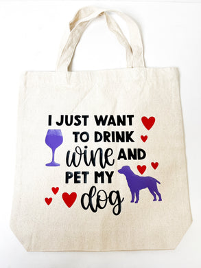 I just want to Drink Wine - Canvas Tote Bag