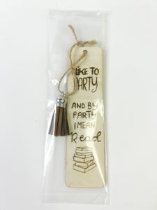 Wood Burned Book Mark - Like to Party
