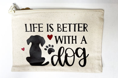 Life is Better With a Dog - Canvas Pouch